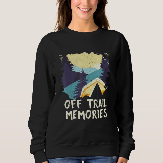 Off Trail Memories Hiking Friends Hiker Buddy Vaca Sweatshirt (Front)