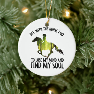 Off With The Horse I Go To Lose My Mind Forest Ceramic Ornament