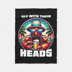 Off With Their Heads Funny Crawfish Boil Mardi Gra Fleece Blanket