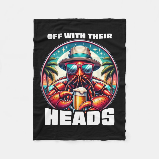 Off With Their Heads Funny Crawfish Boil Mardi Gra Fleece Blanket (Front)