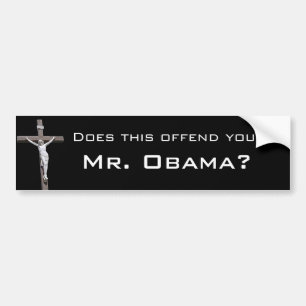 Offended, Mr. Obama? Bumper Sticker