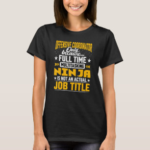 Offensive Coordinator Job Title Offensive Manager T-Shirt