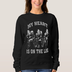 Offensive Lineman My Heart Is On The Line Football Sweatshirt