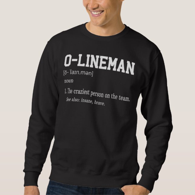 Offensive O Lineman Definition Football  Gridiron  Sweatshirt (Front)