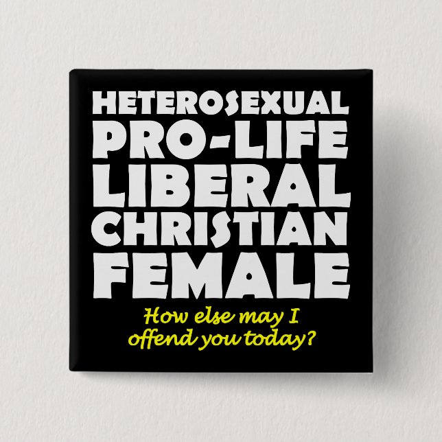 Offensive Prolife Female Christian Button Pin (Front)