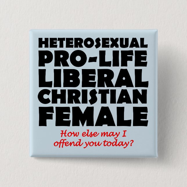 Offensive Prolife Female Christian Button Pin (Front)