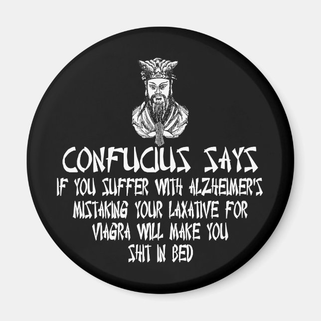 Offensive slogan Confucius Magnet (Front)