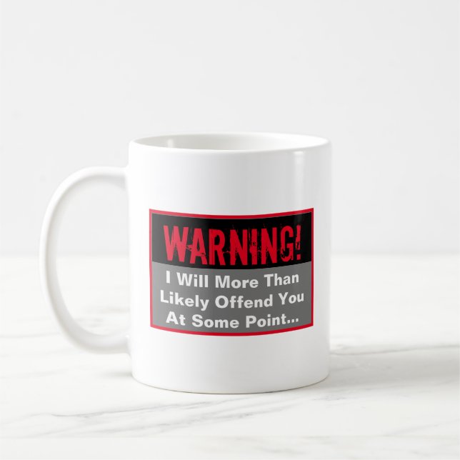 Offensive Warning Coffee Mug (Left)
