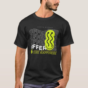 Offer the Happiness Fresh Urban Street T-Shirt