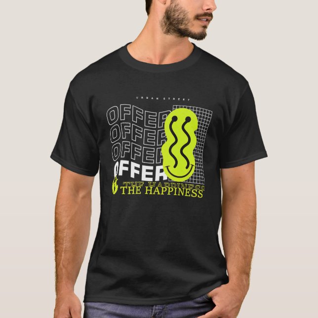 Offer the Happiness Fresh Urban Street T-Shirt (Front)