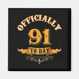 Offically 91 Years Old Today 91st Birthday Gift  Magnet