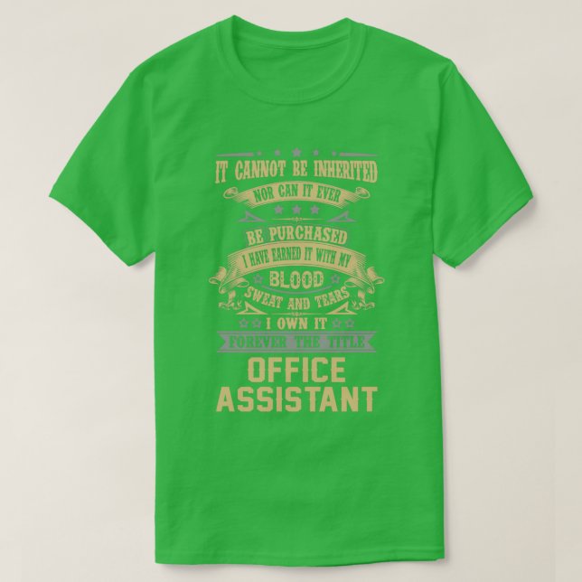 Office Assistant Forever The Title Job Gift Item T-Shirt (Design Front)