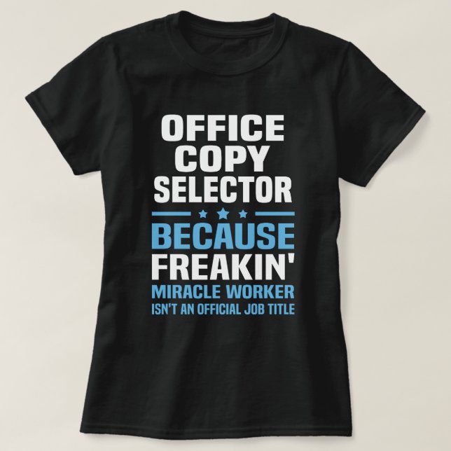 Office Copy Selector T-Shirt (Design Front)