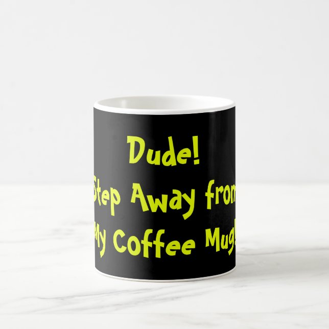 Office "DUDE'S" Coffee Mug, Don't Touch Mug (Center)