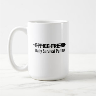 Office friend daily survival partner coffee mug