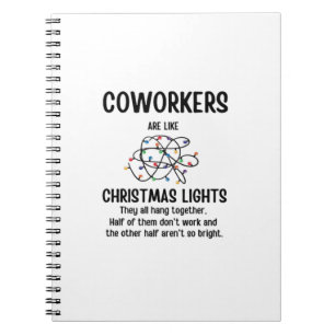 Office Gag Gifts Coworkers Are Like Christmas Ligh Notebook