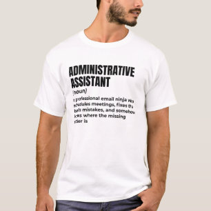 Office Humour: Administrative Assistant T-Shirt