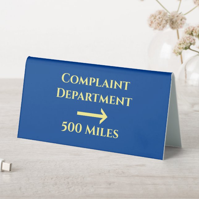 Office Humour Funny Complaint Department 500 Miles (In SItu (Table))