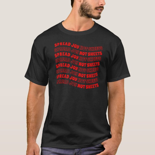 Office Humour Spread Joy Not Sheets  2 T-Shirt (Front)