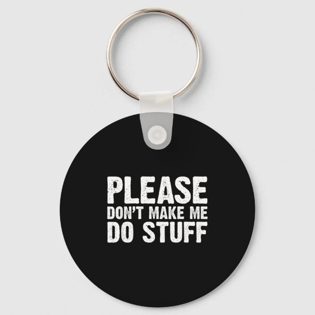 Office Job Party Humor - Please Don't Make Me Do S Key Ring (Front)
