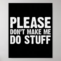 Office Job Party Humour - Please Don't Make Me Do