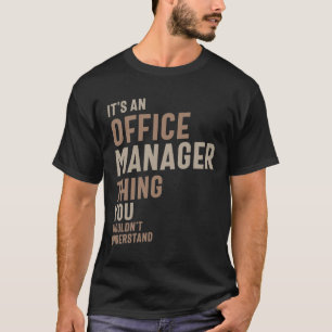 Office Manager Funny Job Title Profession T-Shirt