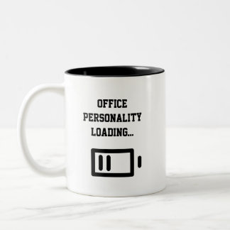 Office Personality Loading... Two-Tone Coffee Mug