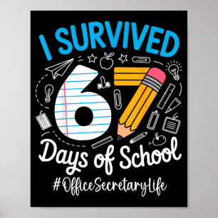 Office Secretary Survived 67 Days Of School Humor Poster
