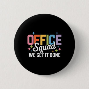 Office Squad We Get It Done First Day Back To Scho 6 Cm Round Badge