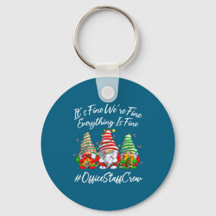 Office Staff Crew Funny Everything Is Fine Christm Key Ring