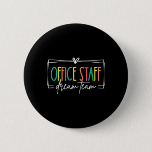 Office Staff Dream Team Front Office School Secret 6 Cm Round Badge