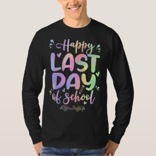 Office Staff Happy Last Day Of School  Tie Dye T-Shirt