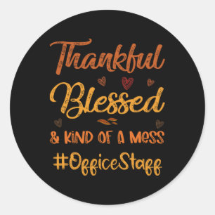 Office Staff Thankful Blessed Thanksgiving Fall Au Classic Round Sticker