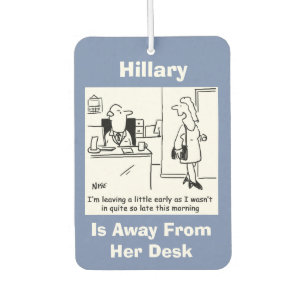 Office Worker is Leaving Early Car Air Freshener