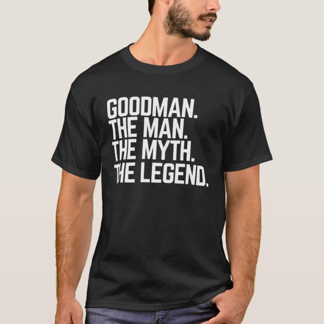 Officer Goodman The Man The Myth The Legend Hero T-Shirt (Front)