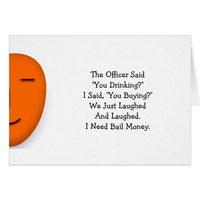 Officer Said You Drinking Funny Send a Smile Card (Front Horizontal)