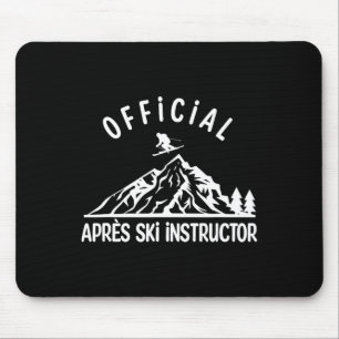 Official Apres Ski Instructor Shirt For Ski Party  Mouse Pad