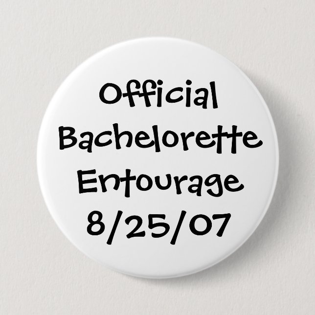 Official Bachelorette Entourage 7.5 Cm Round Badge (Front)