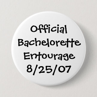 Official Bachelorette Entourage 7.5 Cm Round Badge