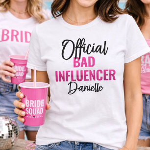 Official Bad Influencer Bachelorette Party Custom T-Shirt