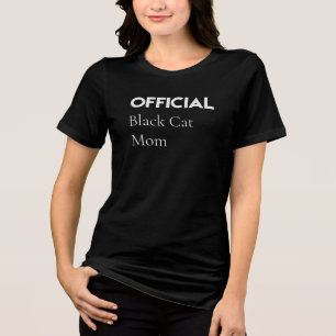 Official Black Cat Mom T-Shirt – Best Gift for Cat Tri-Blend Shirt