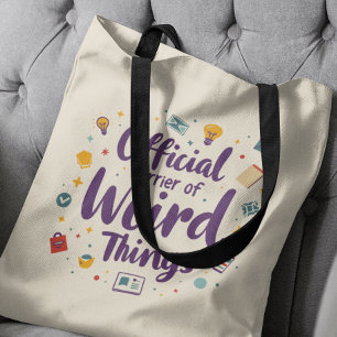 Official Carrier Of Weird Things Funny Tote Bag