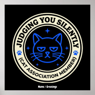 Official Cat Association Member Judging You Silen Poster