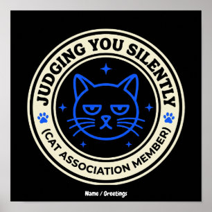Official Cat Association Member Judging You Silen Poster