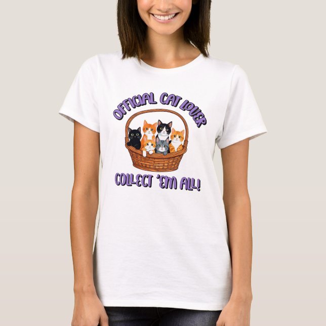 Official Cat Lover – Collect ‘Em All T-Shirt (Front)