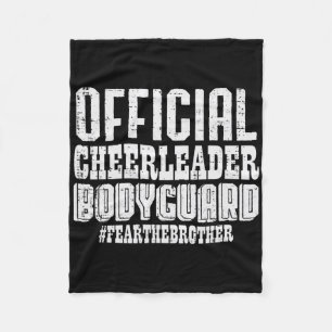 Official Cheerleader Bodyguard Fear Brother Fun Me Fleece Blanket