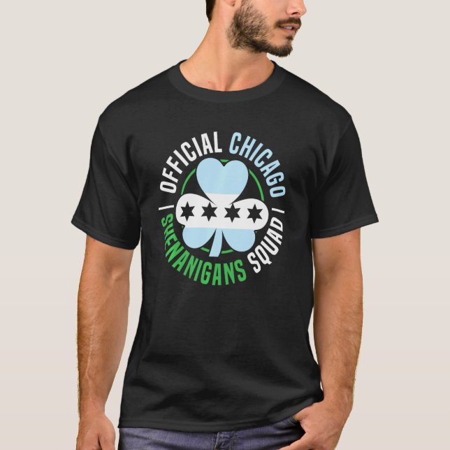 Official Chicago Shenanigans Squad For Irish Prank T-Shirt (Front)