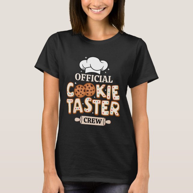 Official Cookie Taster Crew Funny Baking Team Fami T-Shirt (Front)