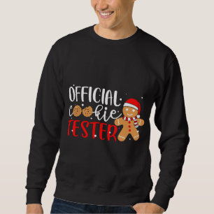 Official Cookie Tester Gingerbread Man Christmas P Sweatshirt
