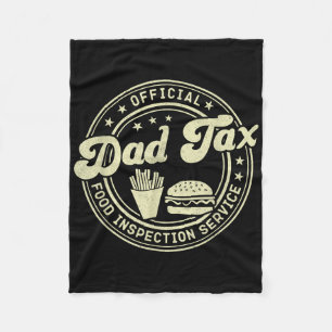 Official Dad Tax Food Inspection Service Funny For Fleece Blanket